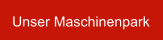 Unser Maschinenpark